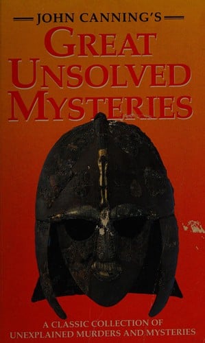 John Canning's great unsolved mysteries