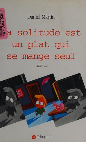 La solitude est un plat qui se mange seul