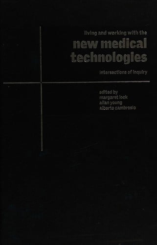 Living and working with the new medical technologies