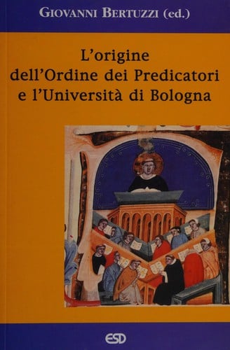 L'Origine dell'Ordine dei predicatori e l'Università di Bologna