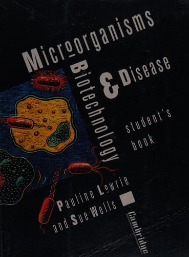 Micro-organisms, Biotechnology and Disease Student's book
