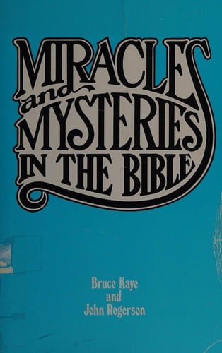Miracles and mysteries in the Bible