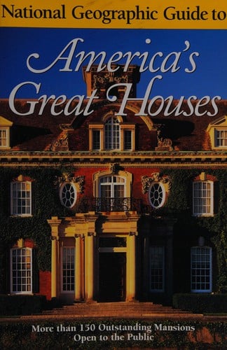 National Geographic guide to America's great houses