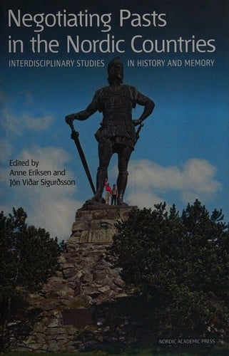 Negotiating pasts in the Nordic countries