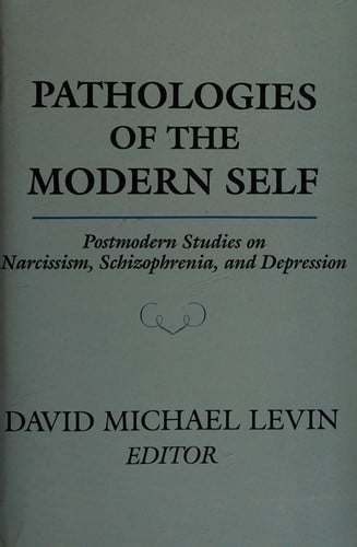 Pathologies of the modern self