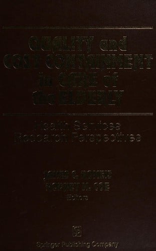 Quality and cost containment in care of the elderly