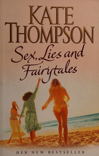 SEX, LIES AND FAIRYTALES