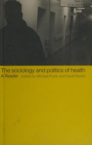 The sociology and politics of health