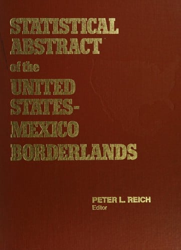 Statistical abstract of the United States-Mexico borderlands