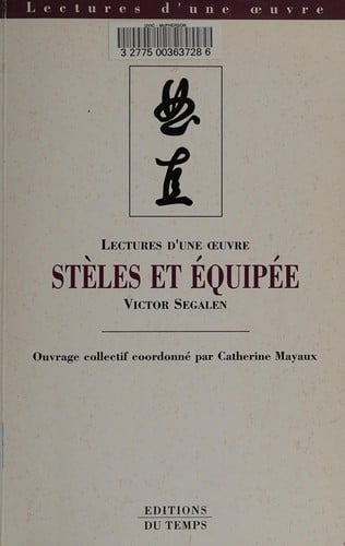 Stèles et Equipée de Victor Segalen