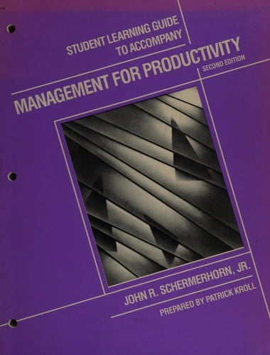 Student Learning Guide to Accompany Management for Productivity