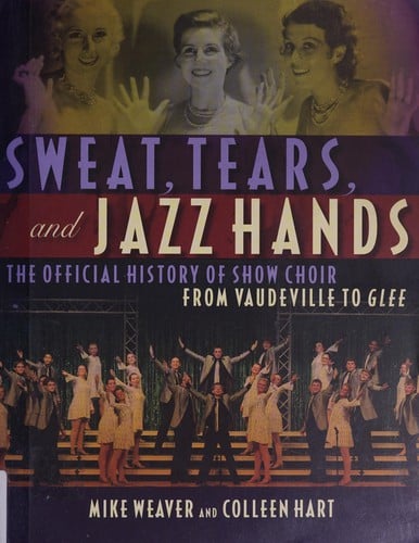 Sweat, tears, and jazz hands