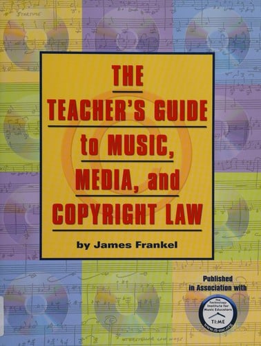 The teacher's guide to music, media, and copyright law