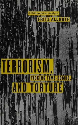Terrorism, ticking time-bombs, and torture