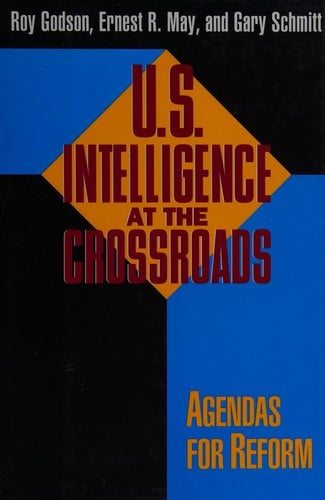 U.S. Intelligence at the crossroads