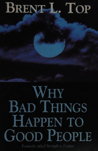 Why Bad Things Happen to Good People