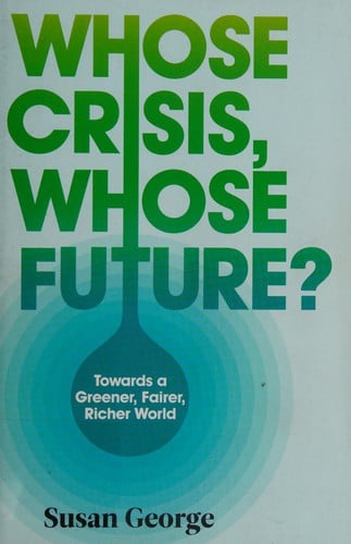Whose crisis, whose future?