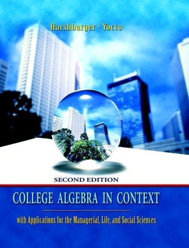 College Algebra in Context with Applications for the Managerial, Life, and Social Sciences (2nd Edition) (MathXL Tutorials on CD Series)