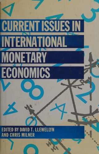 Current issues in international monetary economics