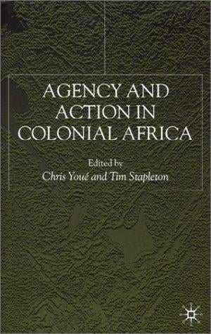 Agency and action in colonial Africa