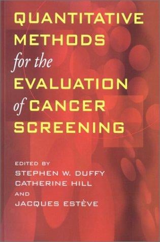 Quantitative methods for the evaluation of cancer screening