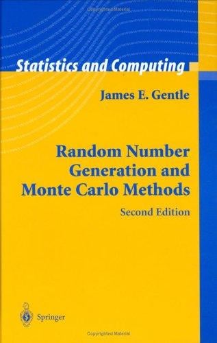 Random Number Generation and Monte Carlo Methods (Statistics and Computing)