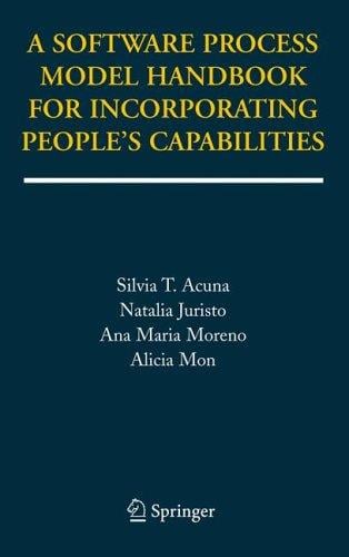 A Software process model handbook for incorporating people's capabilities