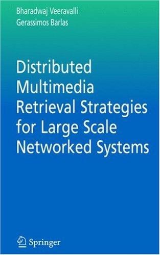 Distributed multimedia retrieval strategies for large scale networked systems