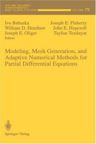 Modeling, mesh generation, and adaptive numerical methods for partial differential equations