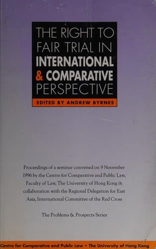 The right to fair trial in international & comparative perspective