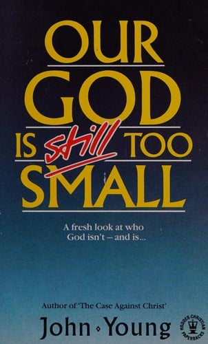 Our God is still too small