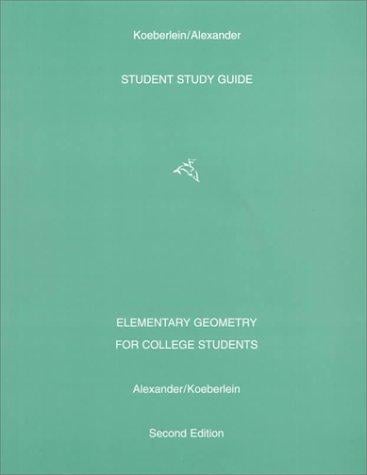 Elementary Geometry for College Students, Student Study Guide
