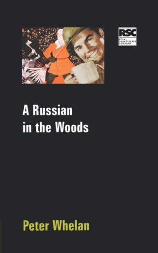 A Russian in the Woods (Methuen Drama (Series))