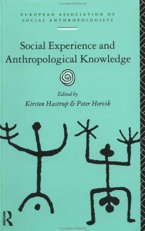 Social experience and anthropological knowledge