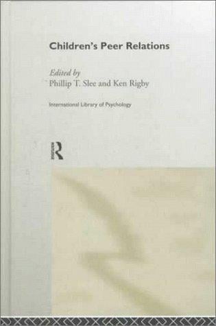 Children's Peer Relations (International Library of Psychology)