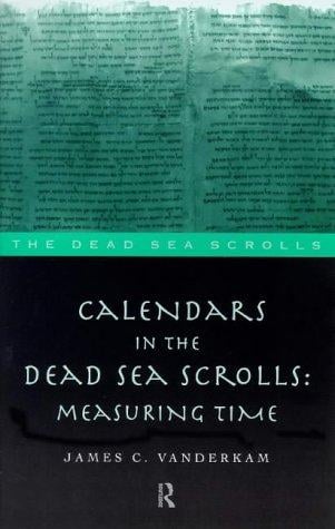 Calendars in the Dead Sea scrolls