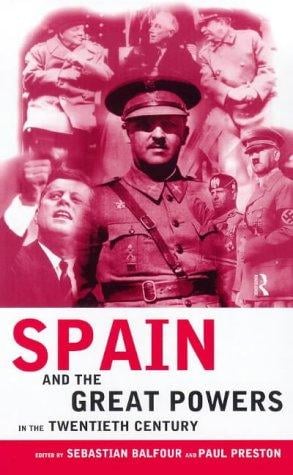Spain and the Great Powers in the Twentieth Century