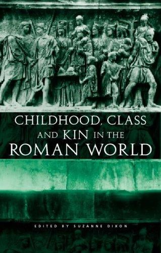 Childhood, class, and kin in the Roman world