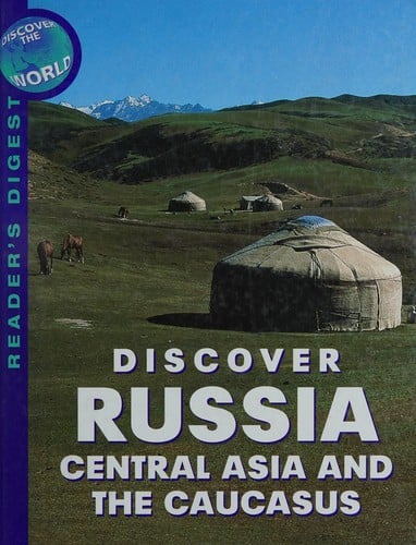 Discover Russia, Central Asia and the Caucasus