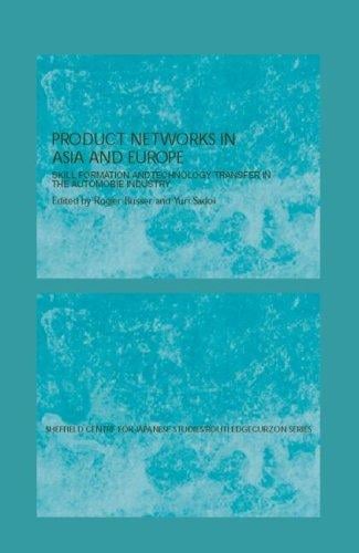 PRODUCTION NETWORKS IN ASIA AND EUROPE: SKILL FORMATION AND TECHNOLOGY TRANSFER IN THE...; ED. BY ROGIER BUSSER