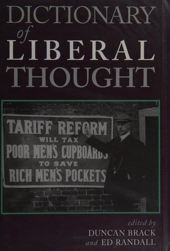 DICTIONARY OF LIBERAL THOUGHT; ED. BY DUNCAN BRACK