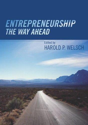 ENTREPRENEURSHIP: THE WAY AHEAD; ED. BY HAROLD P. WELSCH