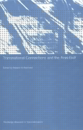 TRANSNATIONAL CONNECTIONS AND THE ARAB GULF; ED. BY MADAWI AL-RASHEED
