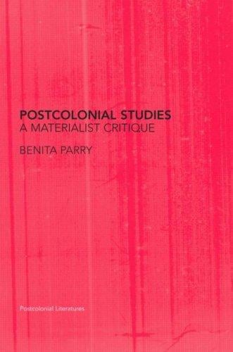 Postcolonial Studies: A Materialist Critique (Postcolonial Literatures)