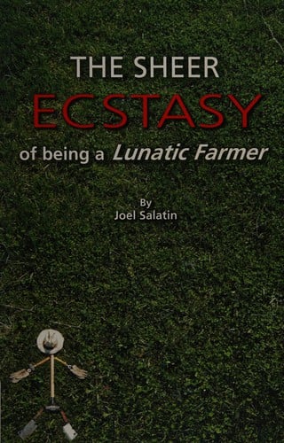 The sheer ecstasy of being a lunatic farmer