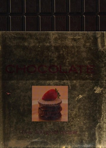 The golden book of chocolate