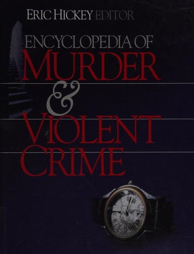 Encyclopedia of murder & violent crime