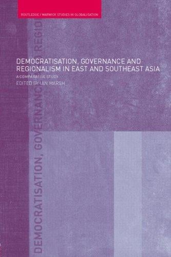Democratisation, governance, and regionalism in east and southeast Asia