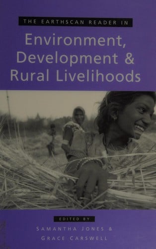 The Earthscan reader in environment, development and rural livelihoods