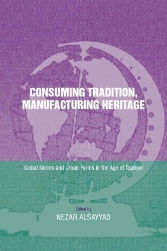Consuming tradition, manufactoring heritage